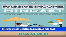 [Read PDF] The Passive Income Mindset: Smart Ways to Achieve Financial Freedom Download Free