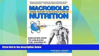 Full [PDF] Downlaod  Macrobolic Nutrition: Priming Your Body to Build Muscle   Burn Fat  Download