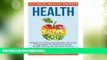 Must Have  Health: Ultimate Health Secrets: Strategies For Dieting, Eating Healthy, Exercising,