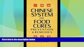READ FREE FULL  Chinese System of Food Cures - Prevention and Remedies (Using the Healing