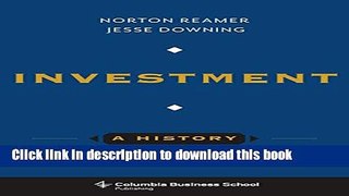 [Popular] Investment: A History (Columbia Business School Publishing) Kindle Online