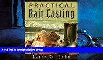 Pdf Online Practical Bait Casting (Fishing- Old Time fishing casting and catching fish Book 1)