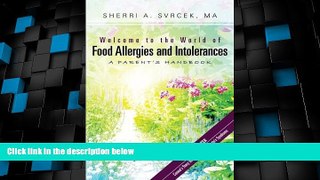 Big Deals  Welcome to the World of Food Allergies and Intolerances:  A Parent s Handbook  Free