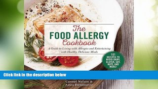 Big Deals  The Food Allergy Cookbook: A Guide to Living with Allergies and Entertaining with