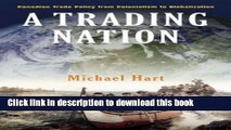 [Popular] A Trading Nation: Canadian Trade Policy from Colonialism to Globalization Hardcover