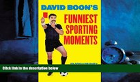 Popular Book David Boon s Funniest Sporting Moments: Hilarious mishaps and moments from our