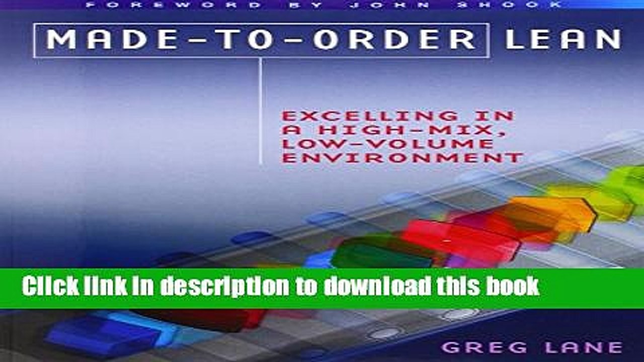 [Download] Made-to-Order Lean: Excelling in a High-Mix, Low-Volume Environment Hardcover Free
