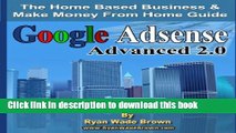 [Read PDF] Google Adsense Advanced 2.0: The Home Based Business   Make Money From Home Guide Ebook