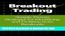 [Popular] Breakout Trading: Simple, Proven Strategies for Identifying and Profiting from Breakouts