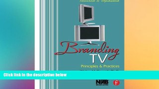FREE DOWNLOAD  Branding TV: Principles and Practices  DOWNLOAD ONLINE