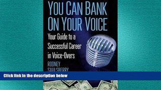 READ book  YOU CAN BANK ON YOUR VOICE: Your Guide to a Successful Career in Voice-Overs  BOOK