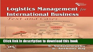 [Popular] Logistics Management for International Business: Text and Cases Hardcover Collection