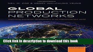 [Popular] Global Production Networks: Theorizing Economic Development in an Interconnected World