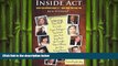 Free [PDF] Downlaod  Inside Act: How Ten Actors Made It-And How You Can Too  FREE BOOOK ONLINE