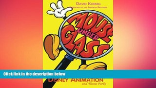READ book  Mouse Under Glass : Secrets of Disney Animation and Theme Parks  FREE BOOOK ONLINE