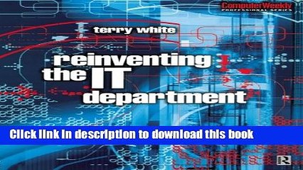 [Download] Reinventing the IT Department (Computer Weekly Professional) Hardcover Free