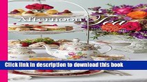 [Popular] Afternoon Tea: Delicous Recipes for Scones, Savories   Sweets Paperback OnlineCollection