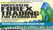 [Popular] Forex: Trading Successfully For Beginners (w/ BONUS CONTENT): Build your Personal