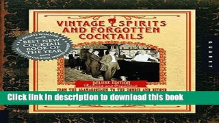 [Popular] Vintage Spirits and Forgotten Cocktails: From the Alamagoozlum to the Zombie 100