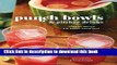 [Popular] Punch Bowls and Pitcher Drinks: Recipes for Delicious Big-Batch Cocktails Paperback