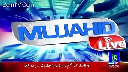 Mujahid Live – 11th August 2016