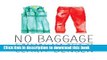 [Download] No Baggage: A Minimalist Tale of Love and Wandering Kindle Collection