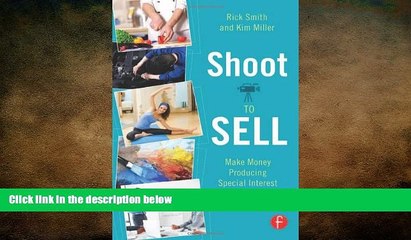 FREE DOWNLOAD  Shoot to Sell: Make Money Producing Special Interest Videos  FREE BOOOK ONLINE