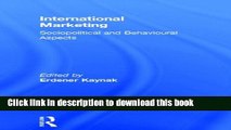 [Popular] International Marketing: Sociopolitical and Behavioral Aspects Kindle Collection