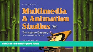 Free [PDF] Downlaod  Gardner s Guide to Multimedia and Animation Studios, Second Edition (Gardner