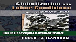 [Popular] Globalization and Labor Conditions: Working Conditions and Worker Rights in a Global