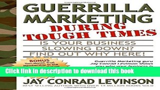 [Download] Guerrilla Marketing During Tough Times (Guerilla Marketing Press) Paperback Online