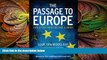different   The Passage to Europe: How a Continent Became a Union