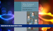 complete  Why Political Liberalism?: On John Rawls s Political Turn (Oxford Political Philosophy)