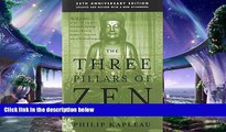 there is  The Three Pillars of Zen: Teaching, Practice, and Enlightenment