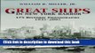 [Download] Great Ships in New York Harbor: 175 Historic Photographs, 1935-2005 (Dover Maritime)