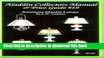 [Download] Aladdin Collectors Manual   Price Guide # 19 : Kerosene Mantle Lamps Paperback Online