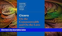 complete  Cicero: On the Commonwealth and On the Laws (Cambridge Texts in the History of Political