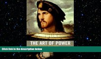 different   The Art of Power: Machiavelli, Nietzsche, and the Making of Aesthetic Political Theory
