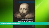 complete  Shakespeare s Political Wisdom (Recovering Political Philosophy)