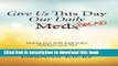 [Popular Books] Give Us This Day Our Daily Meds (Bread): Fighting Fear with Faith When