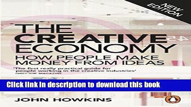 [PDF Kindle] The Creative Economy: How People Make Money from Ideas Free Books