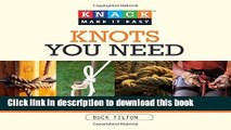 [Popular Books] Knack Knots You Need: Step-By-Step Instructions For More Than 100 Of The Best