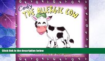 Big Deals  Cody the Allergic Cow: A Children s Story of Milk Allergies  Free Full Read Most Wanted