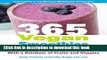 [Popular] 365 Vegan Smoothies: Boost Your Health With a Rainbow of Fruits and Veggies Paperback