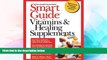 Full [PDF] Downlaod  Smart Guide to Vitamins   Healing Supplements  READ Ebook Online Free