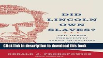 Books Did Lincoln Own Slaves?: And Other Frequently Asked Questions about Abraham Lincoln Free