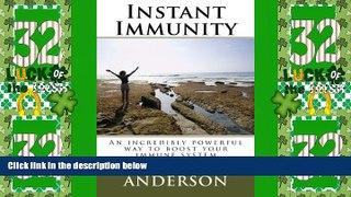 Must Have  Instant Immunity: An incredibly powerful way to boost your immune system  READ Ebook