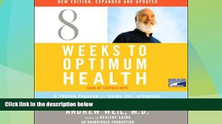 Must Have  Eight Weeks to Optimum Health  READ Ebook Full Ebook Free