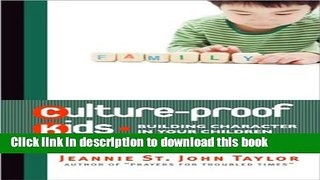 Books Culture Proof Kids: Building Character in Your Children Free Download