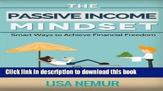 [Read PDF] The Passive Income Mindset: Smart Ways to Achieve Financial Freedom Ebook Online